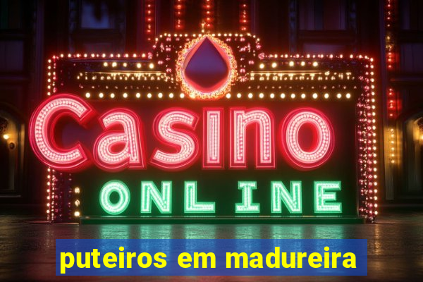 puteiros em madureira