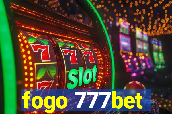 fogo 777bet