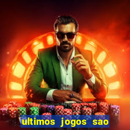 ultimos jogos sao paulo x corinthians