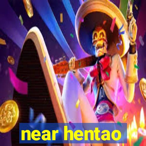 near hentao