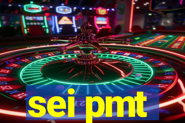 sei pmt