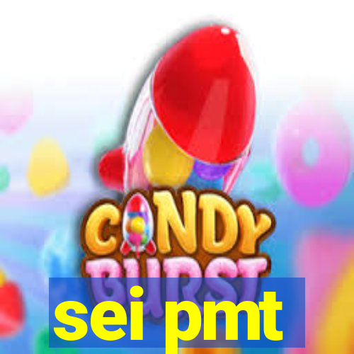 sei pmt