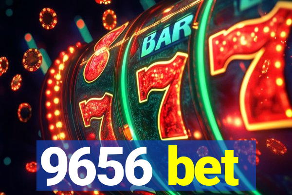 9656 bet