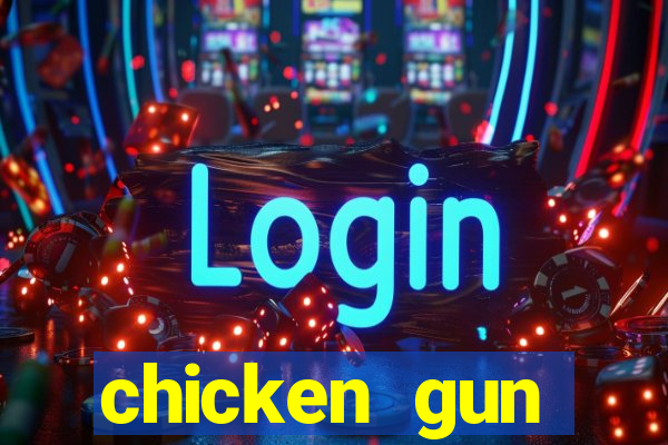 chicken gun dinheiro infinito