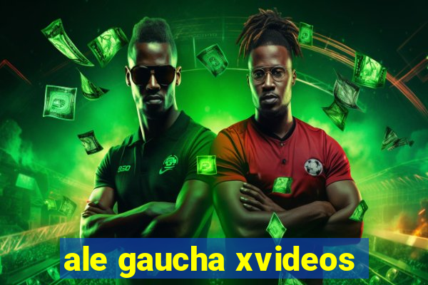 ale gaucha xvideos