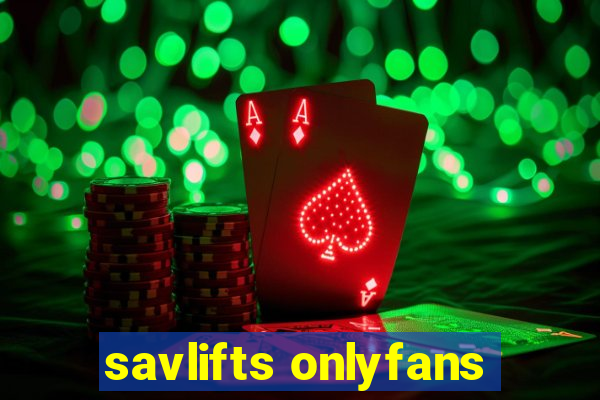 savlifts onlyfans