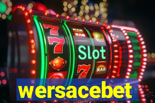 wersacebet