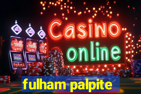 fulham palpite