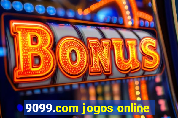 9099.com jogos online