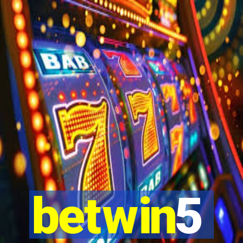 betwin5