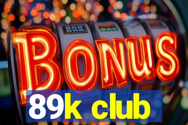 89k club