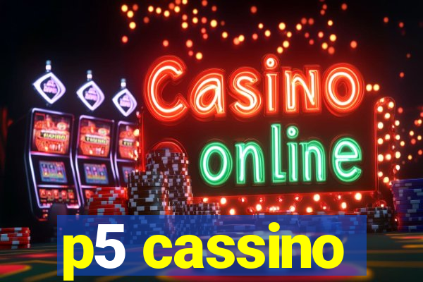 p5 cassino