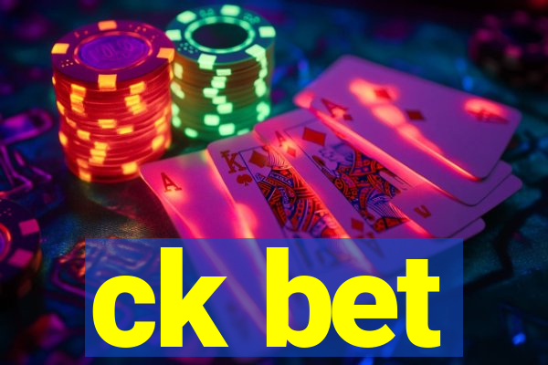 ck bet