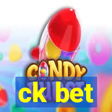 ck bet