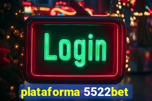 plataforma 5522bet