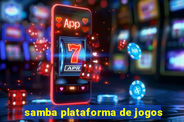 samba plataforma de jogos