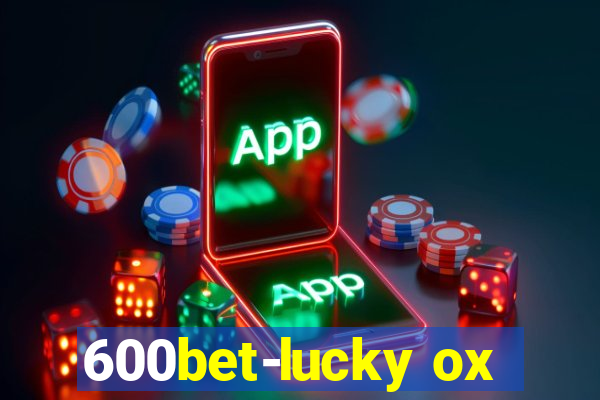 600bet-lucky ox