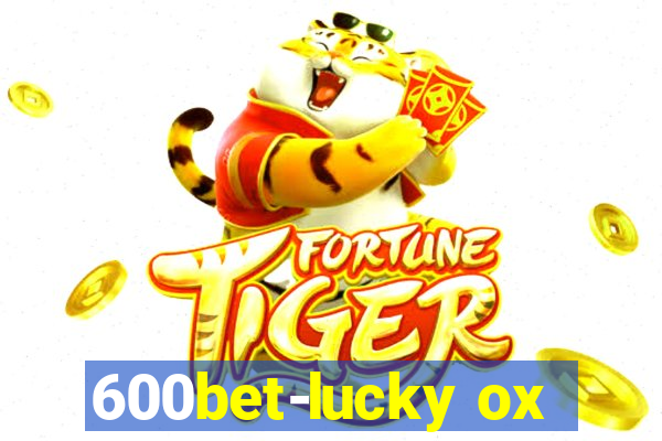 600bet-lucky ox