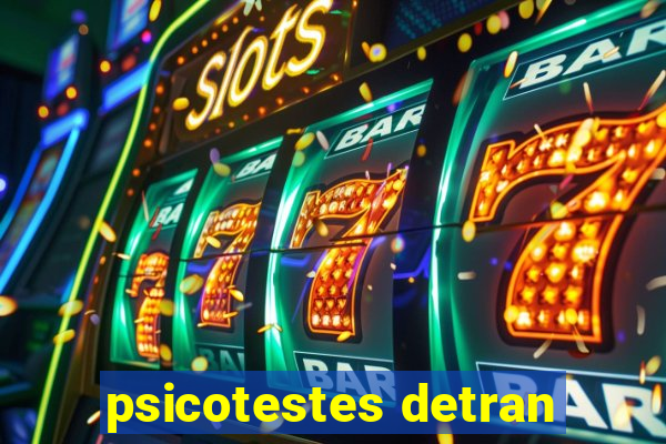 psicotestes detran