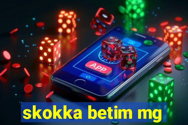 skokka betim mg