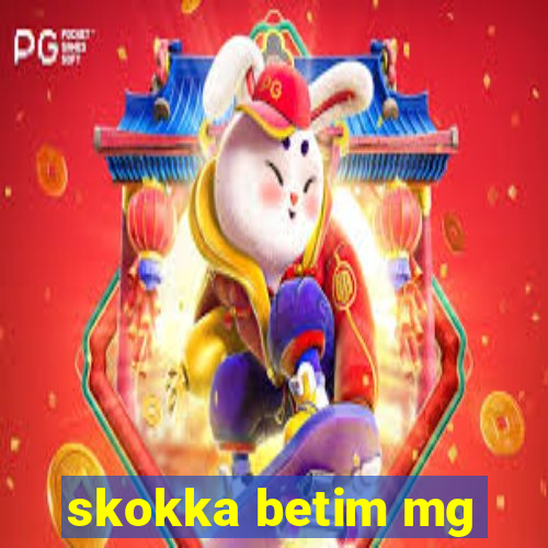 skokka betim mg