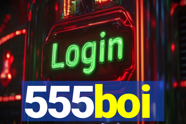 555boi