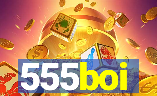 555boi