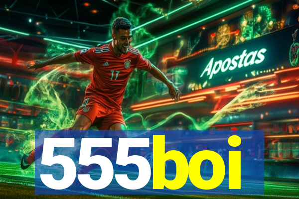 555boi