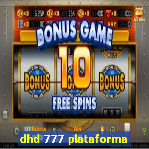 dhd 777 plataforma