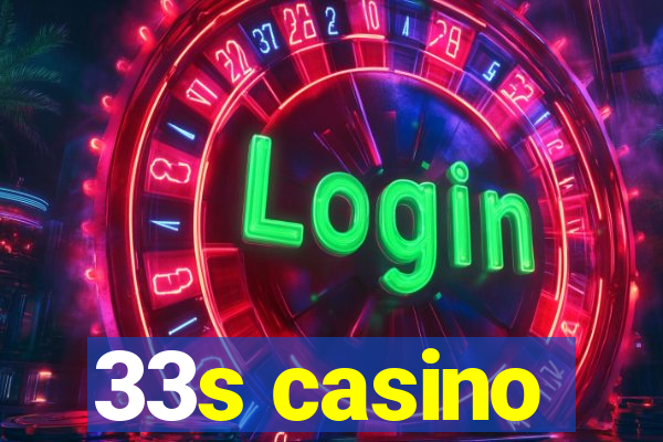 33s casino