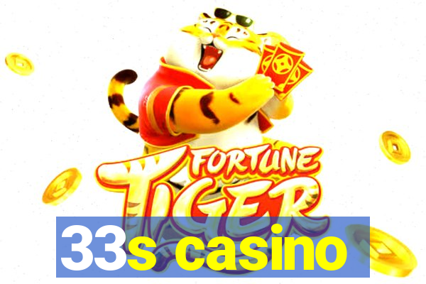 33s casino