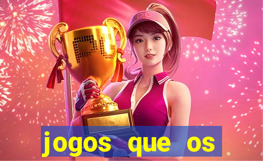 jogos que os famosos jogam para ganhar dinheiro