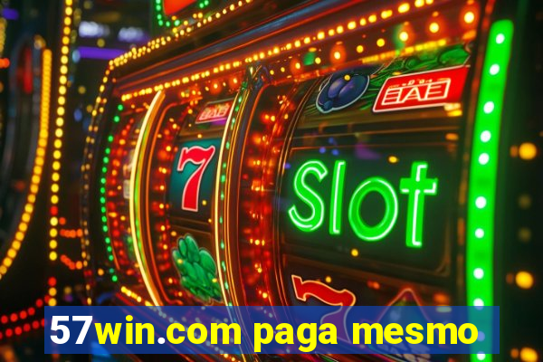 57win.com paga mesmo