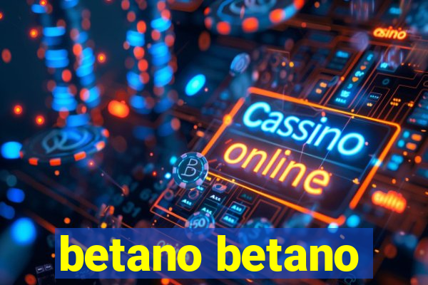 betano betano