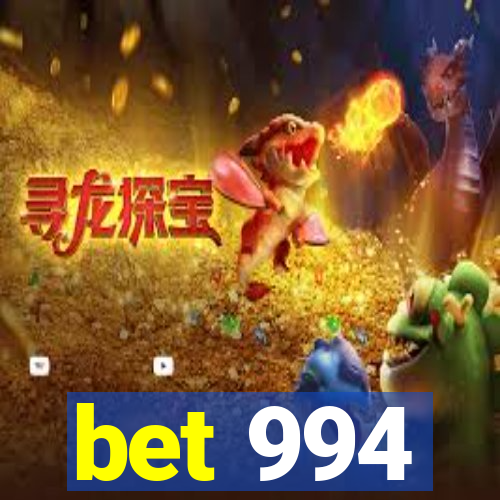 bet 994