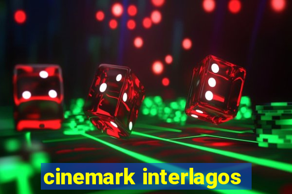 cinemark interlagos