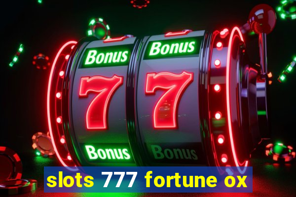 slots 777 fortune ox