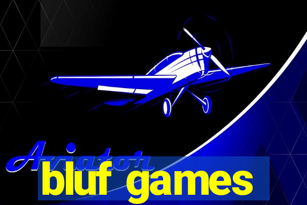 bluf games