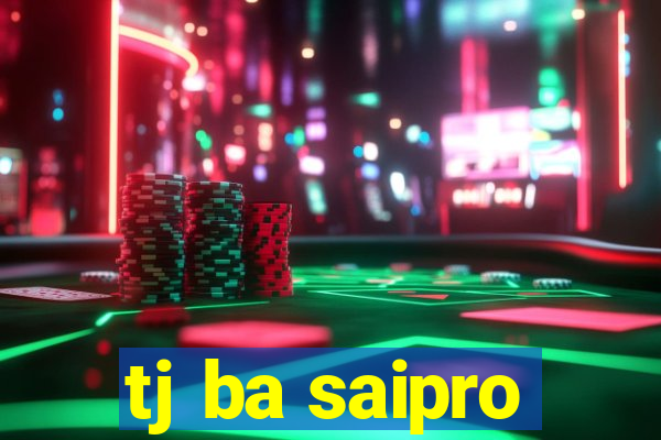 tj ba saipro