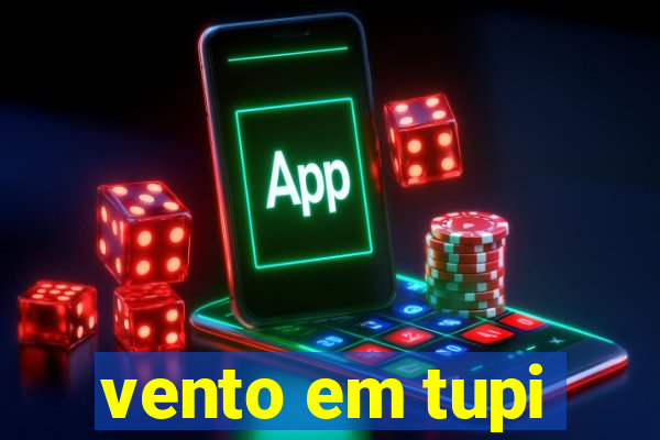 vento em tupi
