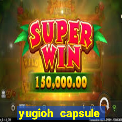 yugioh capsule monster coliseum fusion and evolution list
