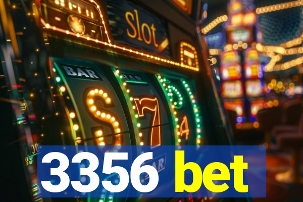 3356 bet