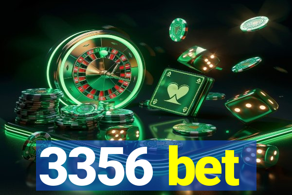 3356 bet