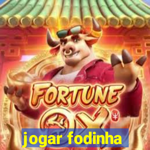jogar fodinha