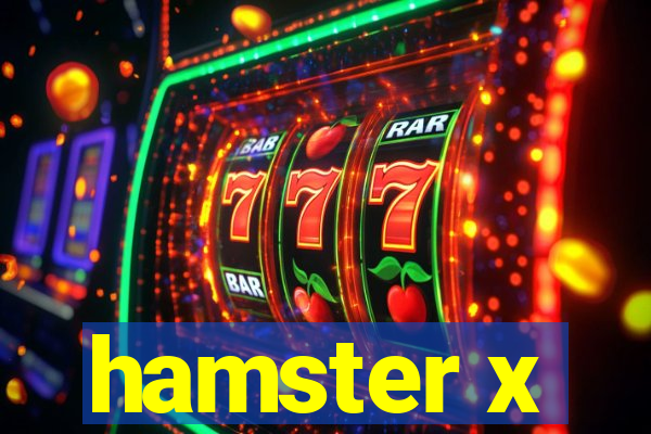 hamster x