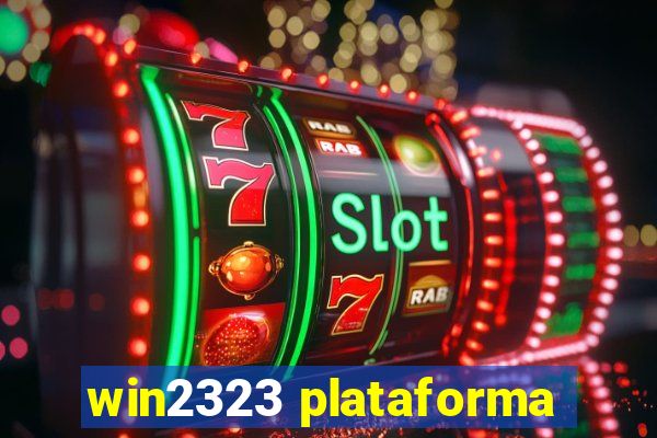 win2323 plataforma