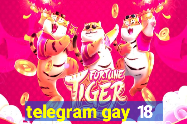 telegram gay 18