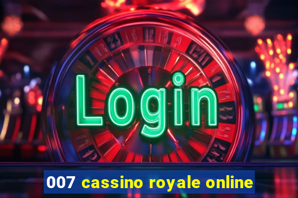 007 cassino royale online