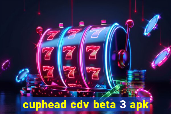 cuphead cdv beta 3 apk