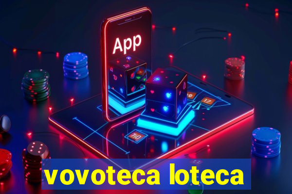 vovoteca loteca
